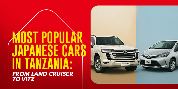 Most Popular Japanese Cars in Tanzania: From Land Cruiser to Vitz