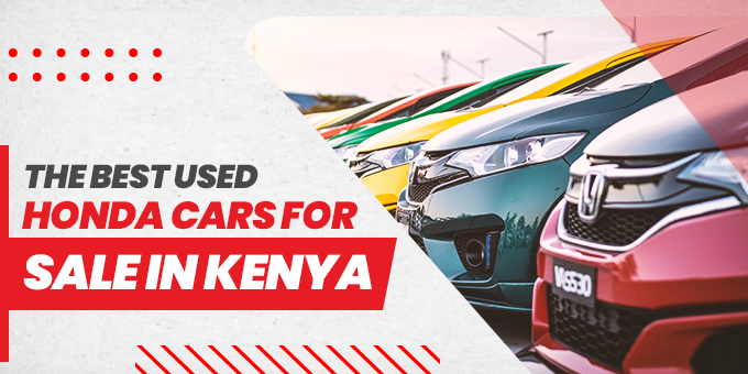 The Best Used Honda Cars For Sale In Kenya