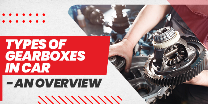 Types of Gearboxes in a Car: An Overview