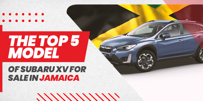 The Top 3 Trims Of Subaru XV For Sale In Jamaica