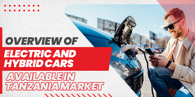 Overview Of Electric And Hybrid Cars In Tanzania