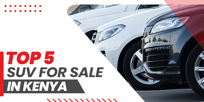 Top 5 SUVs for sale in Kenya
