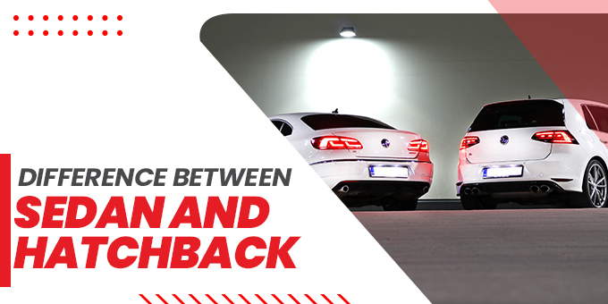Difference between Sedan and Hatchback