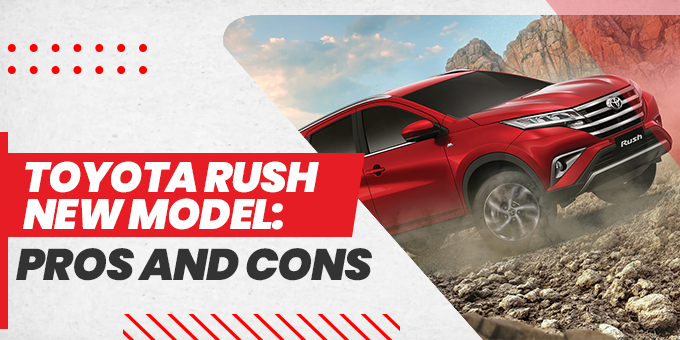 Toyota Rush New Model: Pros and Cons