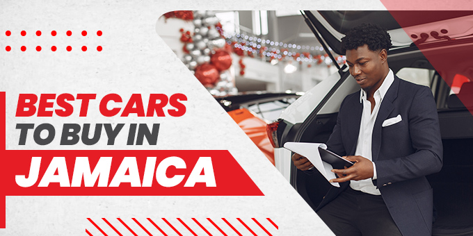 What Are the Best Cars to Buy in Jamaica?