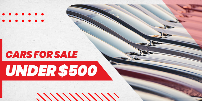 Top 5 Cheap Cars for Sale Under $500 in 2023