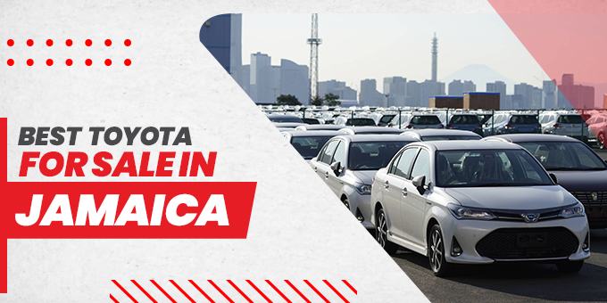 Top Picks: The Best Toyota for Sale in Jamaica - SBT Japan