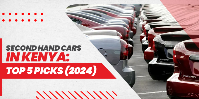 Second Hand Cars in Kenya: Top 5 Picks for 2024
