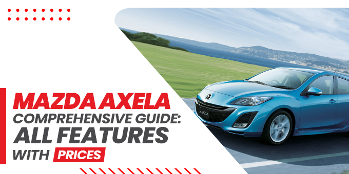 Mazda Axela Comprehensive Guide