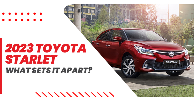 2023 Toyota Starlet: Top Features That Will Make You Want One