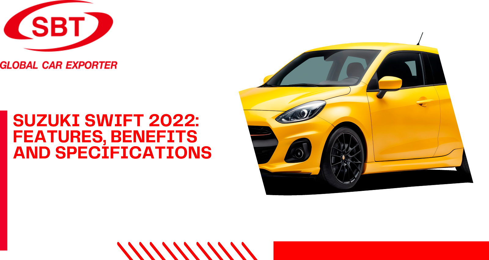 Suzuki Swift 2022: Features, Benefits and Specifications