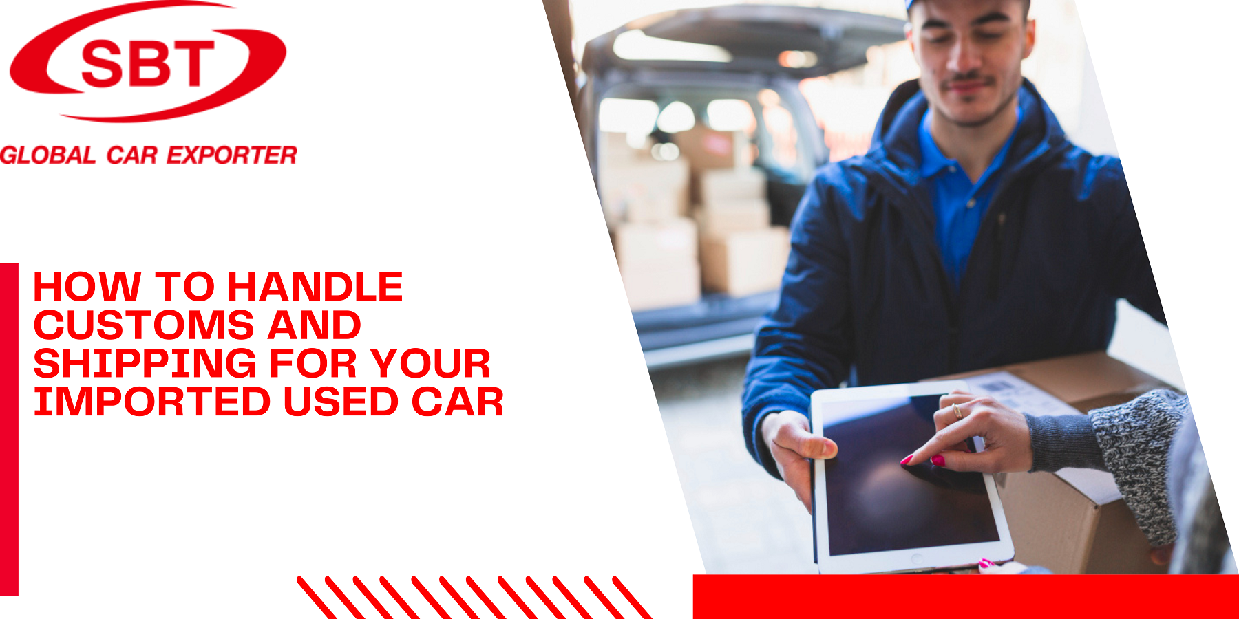 How to Handle Customs and Shipping for Your Imported Used Car